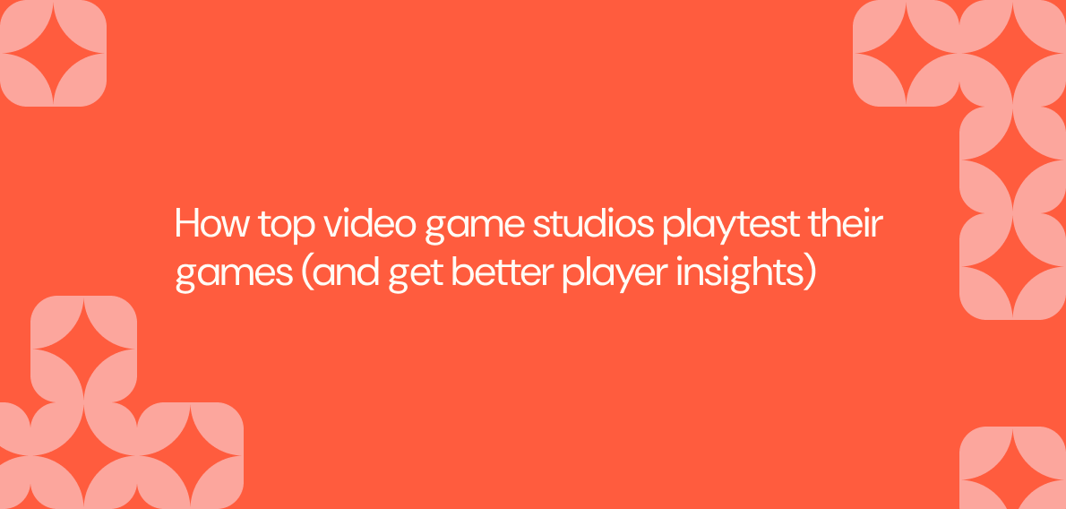 Report: How to playtest like a AAA studio