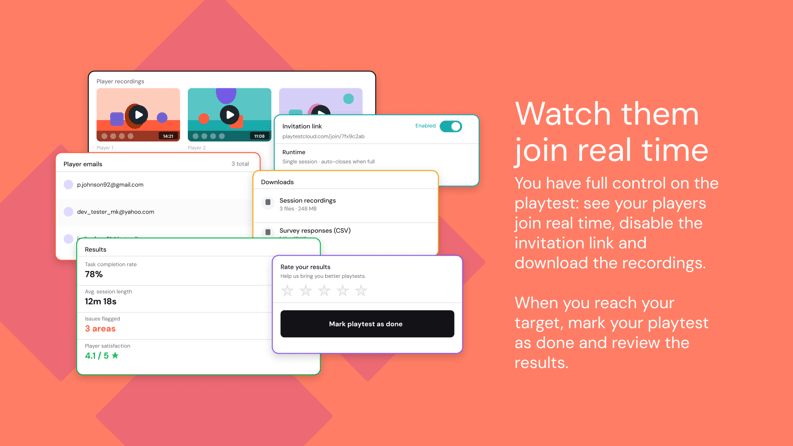 Orange and pink background with graphic of how the platform looks for your community playtests. You see the player emails real-time, disable the link and finish the playtest once reached the recordings you need.