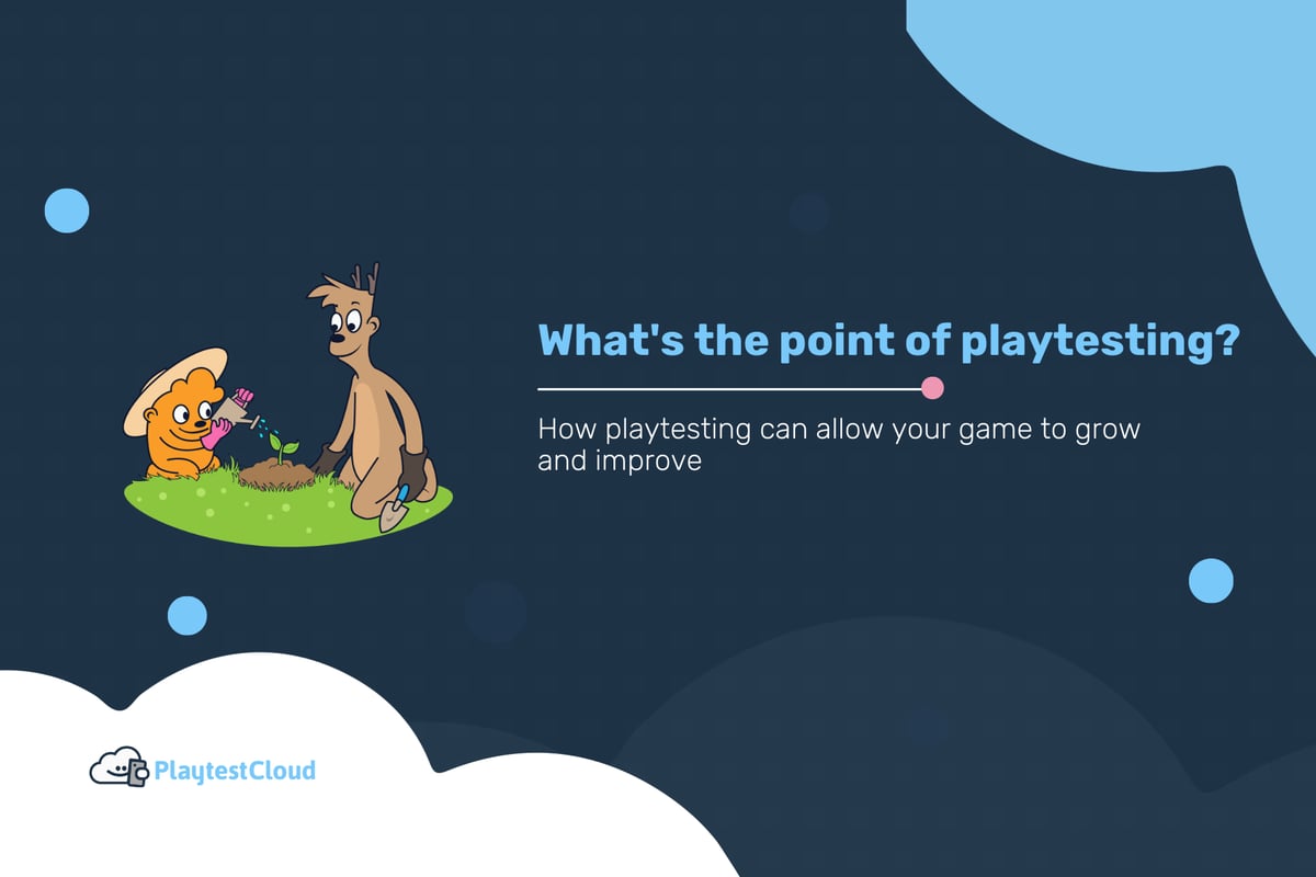 What's the Point of Playtesting?