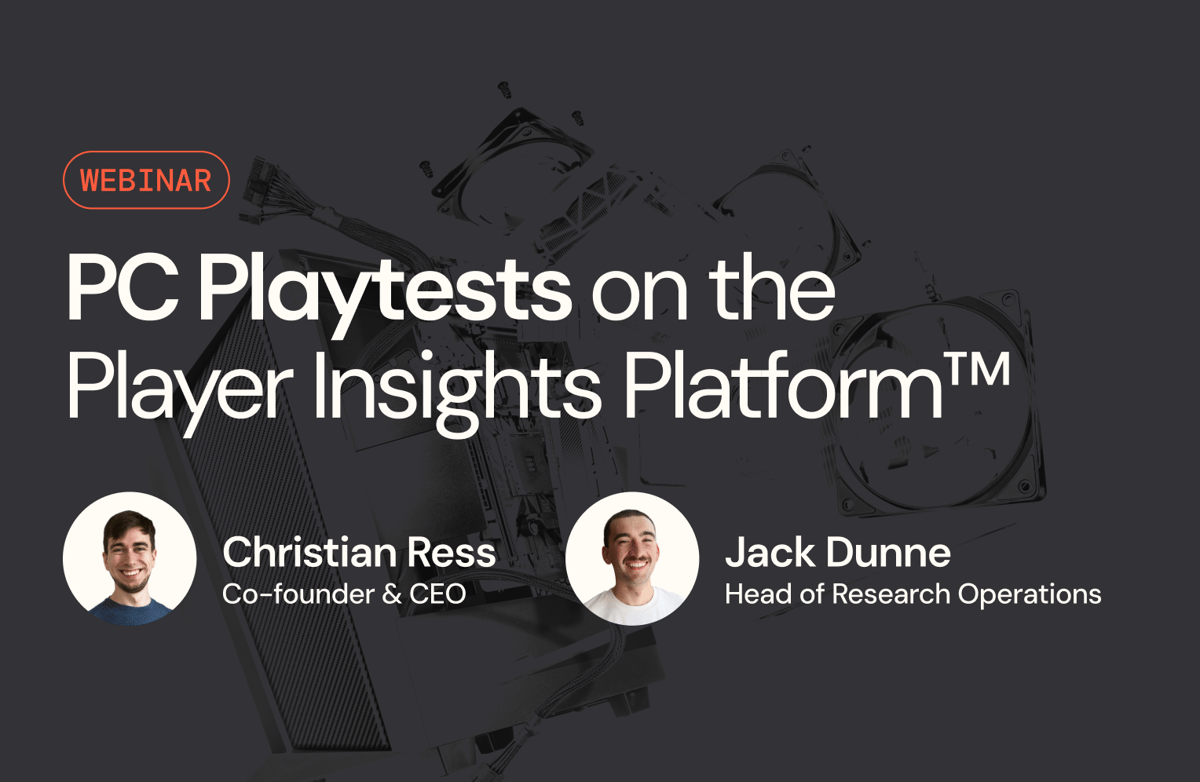 PC Playtests on the Player Insights Platform™